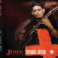 JR Solis – Manuel Grado