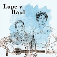 Lupe y Raúl – Lupe y Raúl