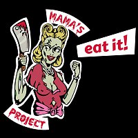 Mama's Project – EAT IT! MP3
