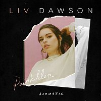 Liv Dawson – Painkiller [Acoustic]