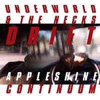 Underworld, The Necks – Appleshine Continuum