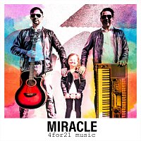 4for21 – Miracle