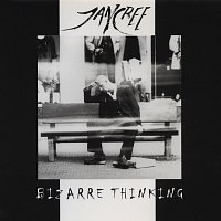 Jancree – Bizarre Thinking