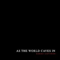 As the World Caves In