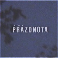 Skelly – Prázdnota