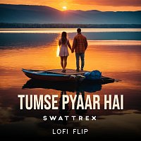 Vishal Mishra, Swattrex – Tumse Pyaar Hai [Lofi Flip]