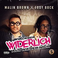 Malin Brown, Eddy Bock – Lieber widerlich als wieder nich