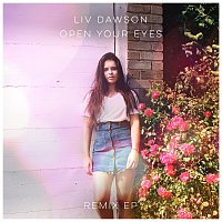 Liv Dawson – Open Your Eyes [Remix EP]