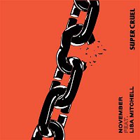 SUPER CRUEL – November (feat. Lisa Mitchell)