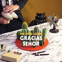 The Sore Losers – Gracias Senor