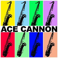 Ace Cannon – Ace Cannon