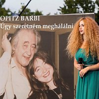 Opitz Barbi – Úgy szeretném meghálálni