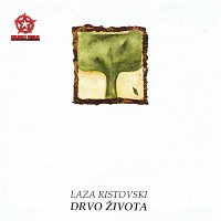Laza Ristovski – Drvo zivota