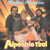 Alpentrio Tirol – Bella Musica