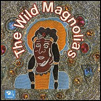 The Wild Magnolias – The Wild Magnolias