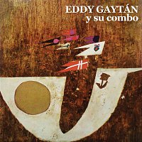 Eddy Gaytán y Su Combo (Remasterizado)