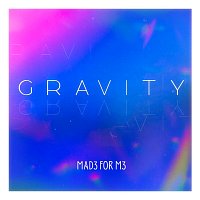 MAD3 For M3 – Gravity
