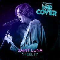 No Cover, Saint Luna – I Feel It [Live / From Episode 6]
