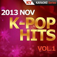 K-Pop Hits 2013 NOV Vol.1 (Karaoke Version)