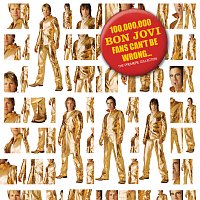 Bon Jovi – 100,000,000 Bon Jovi Fans Can't Be Wrong