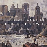 Various  Artists – The Great Songs Of George Gershwin