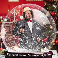 Edward Blom – Nu lagar vi julen