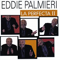Eddie Palmieri – La Perfecta II