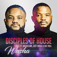 Disciples of House, Amukelani, Just Bheki, Sir Trill – Washa