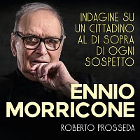 Roberto Prosseda – Ennio Morricone: Indagine Su Un Cittadino Al Di Sopra Di Ogni Sospetto