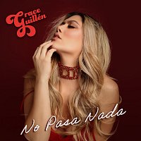 Grace Guillén – No Pasa Nada