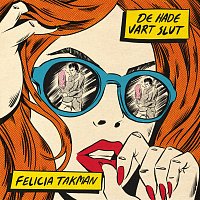 Felicia Takman – De hade vart slut