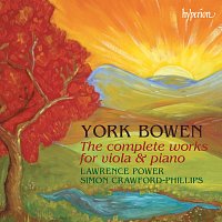 Lawrence Power, Simon Crawford-Phillips – York Bowen: The Complete Works for Viola and Piano