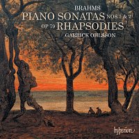 Garrick Ohlsson – Brahms: Piano Sonatas 1 & 2; Rhapsodies