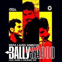 Bally Sagoo, Rama, Cheshire Cat – Mera Laung Gawacha