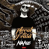 NANE – Plecat de acasă