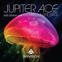 Jupiter Ace – Glowing In The Dark (feat. Geneva Lane)