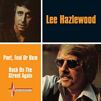 Lee Hazlewood – Poet, Fool Or Bum / Back On The Street Again