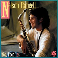 Nelson Rangell – Yes, Then Yes