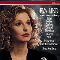 Eva Lind, Munchner Rundfunkorchester, Heinz Wallberg – Coloratura Arias