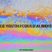 Le Youth – I Could Always (feat. MNDR) [Curt Reynolds Remix]