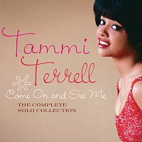 Tammi Terrell – Come On And See Me: The Complete Solo Collection