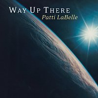 Patti LaBelle – Way Up There