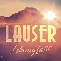 Die Lauser – Lebensg’fühl