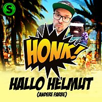 Honk! – Hallo Helmut (Andere Farbe)