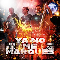 BÉLICO INDIE, Grupo la 530 – Ya No Me Marques