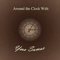 Yma Sumac – Around the Clock With