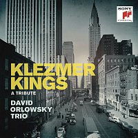 David Orlowsky Trio – Klezmer Kings