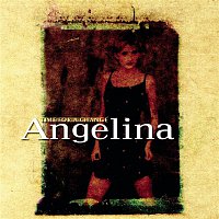 Angelina – Time For A Change