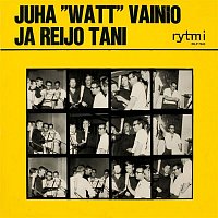 Juha Vainio ja Reijo Tani – Juha "Watt" Vainio ja Reijo Tani