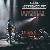 Tiago Bettencourt – Partimos a Pedra (Ao Vivo no Coliseu dos Recreios)